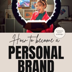 How to become a Personal Brand – Workbook für Instagram & Verkauf mit Persönlichkeit